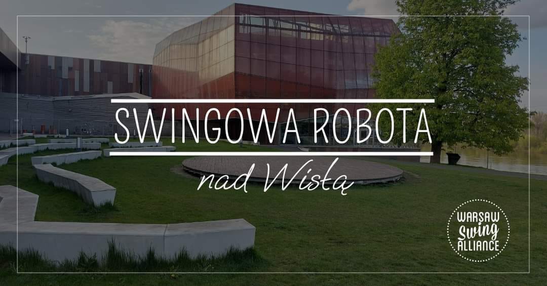 Swingowa Robota nad Wisłą #2